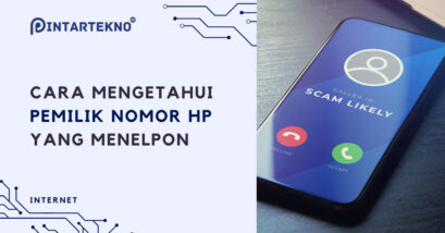Cara Mengetahui Pemilik Nomor HP yang Menelpon, Waspada Penipuan!