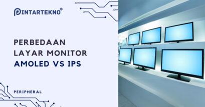 Perbedaan Layar Monitor AMOLED vs IPS, Mana yang lebih Unggul?