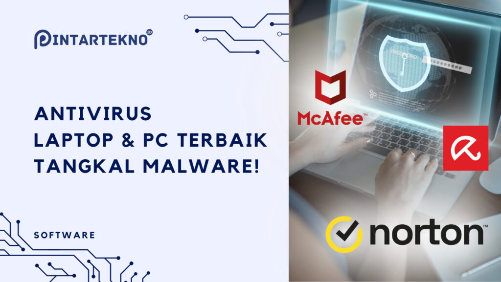 9 Antivirus Laptop & PC Terbaik 2024, Perlindungan Tambahan Dari ...