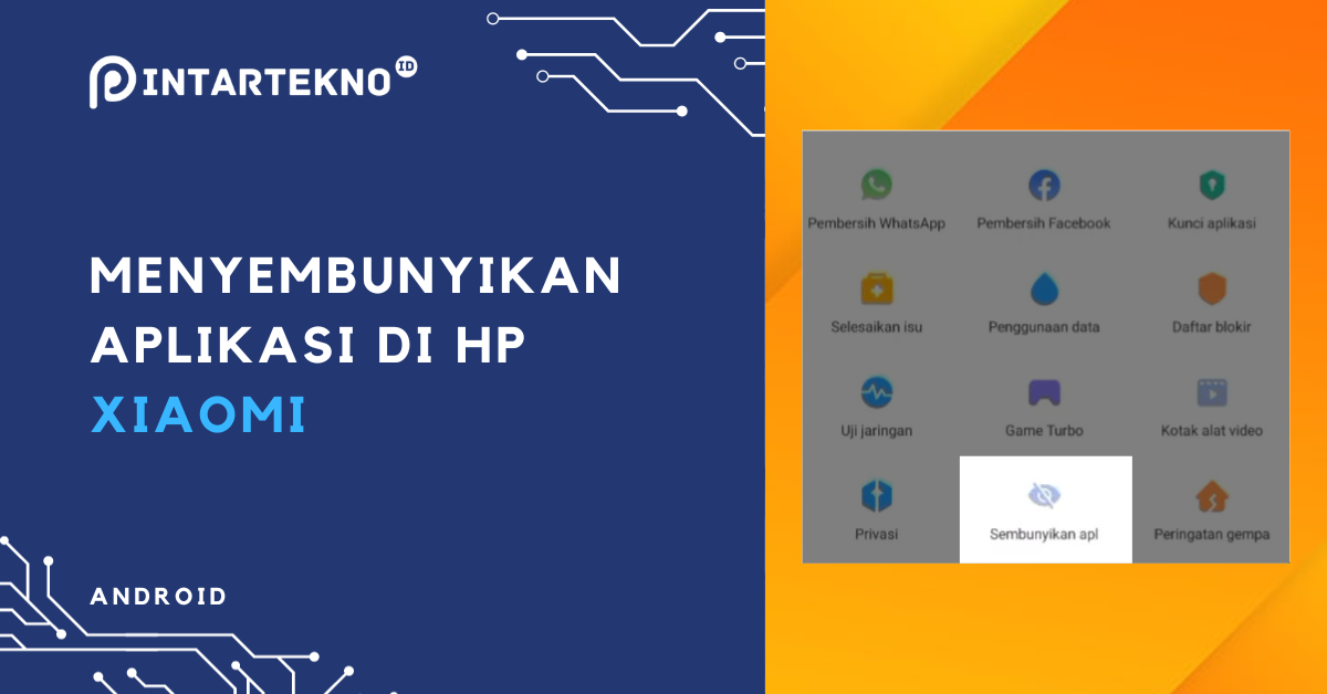 Cara Menyembunyikan Aplikasi di HP Xiaomi Sekaligus Menguncinya