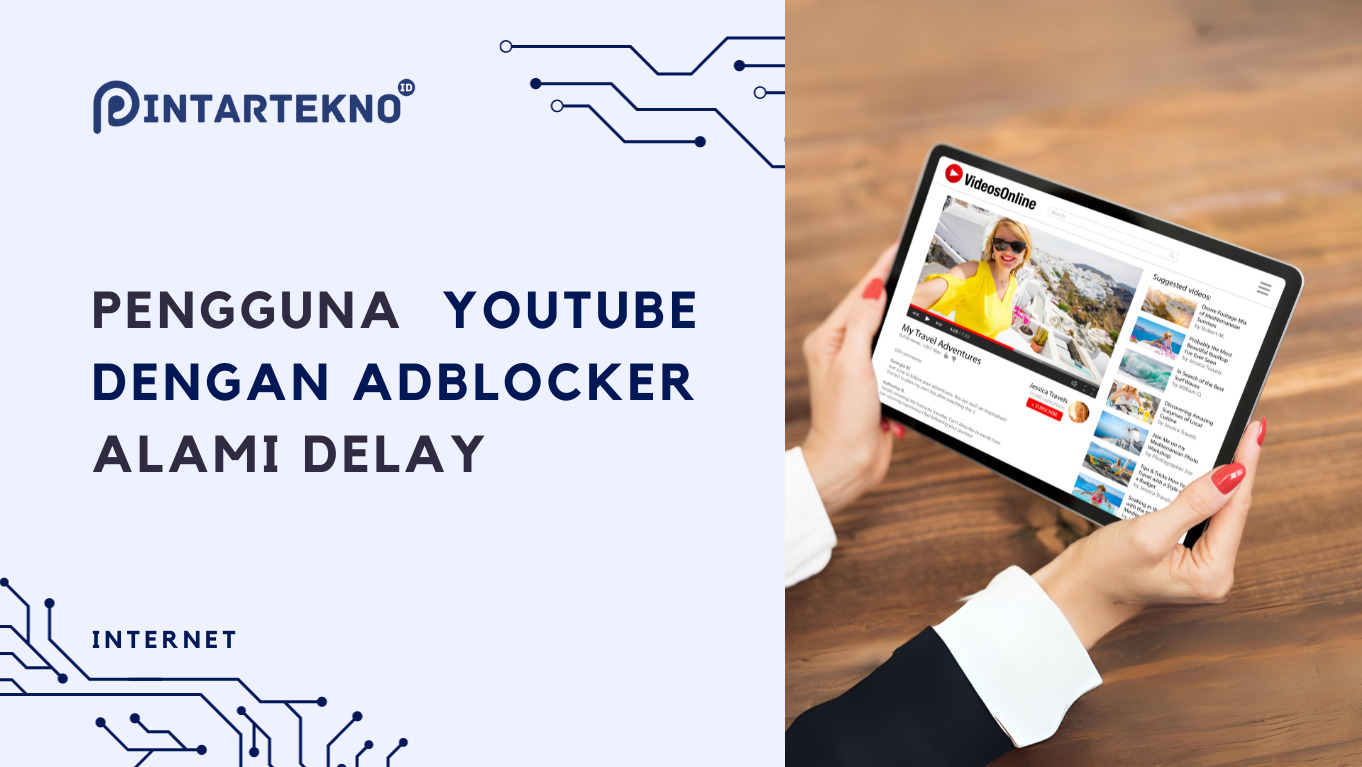 Pengguna YouTube Ad Blocker Melaporkan Delay yang Menganggu