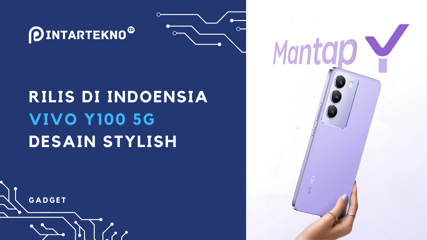 Vivo Y100 5G Rilis Indonesia, Wajah Baru Y Series – MantapY