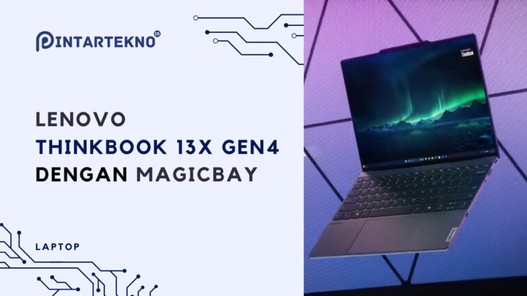 Lenovo ThinkBook 13x Gen 4, Kini Hadir dengan Magicbay