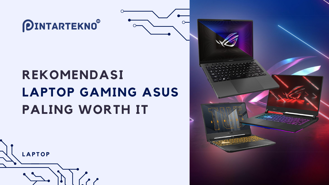 Rekomendasi Laptop Gaming ASUS Murah Spek Terbaik - PintarTekno