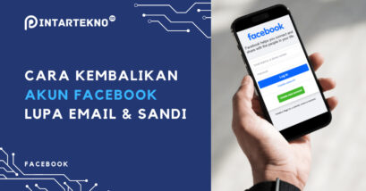 Cara Mengembalikan Akun Facebook yang Sudah Diganti Email dan Sandi