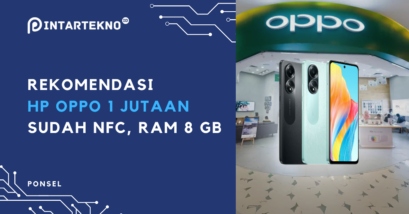 5 Rekomendasi HP OPPO Harga 1 Jutaan Terbaik di Pertengahan 2024, Usung RAM Hingga 8 GB