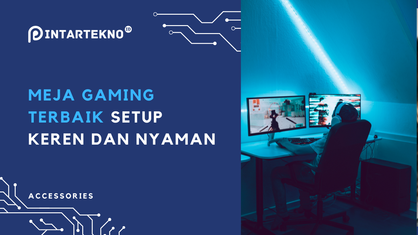 10 Meja Gaming Terbaik, Setup Makin Keren dan Nyaman