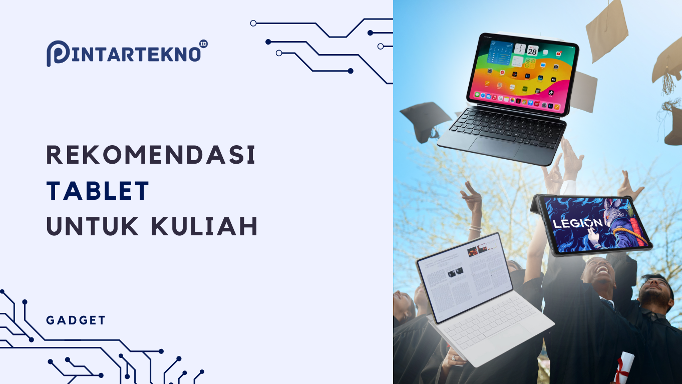 10 Rekomendasi Tab untuk Kuliah, Cari yang Classy atau Basic Utility?