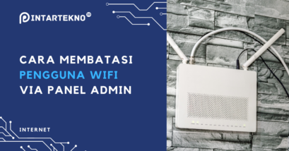 Cara Membatasi Pengguna Wifi, Jaringan Lebih Cepat