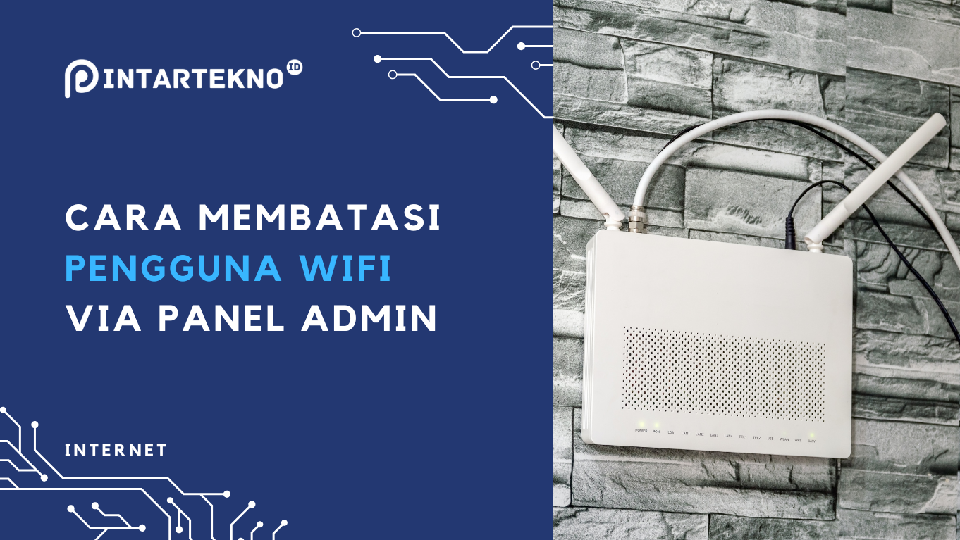 Cara Membatasi Pengguna Wifi, Jaringan Lebih Cepat